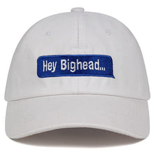 Load image into Gallery viewer, Hey Bighead  Cap
